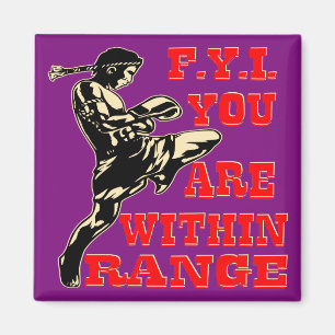 Kick Boxing FYI You Are Within Range # Magnet