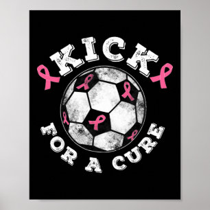 Kick For A Cure Pink Ribbon Breast Cancer Awarenes Poster