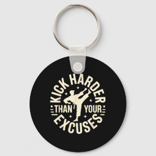 Kick Harder Than Excuses Funny Taekwondo Karate Keychain