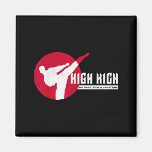 Kick high but not so high you pull a hamstring magnet