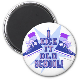 Kick it Old School Magnet