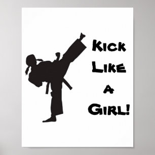 Kick Like A Girl Martial Arts Tae Kwon Do Karate T Poster