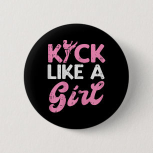 Kick Like Girl Karate Taekwondo Kung Fu Martial Ar 2 Inch Round Button