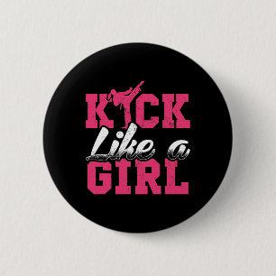 Kick Like Girl Karate Taekwondo Martial Arts Gift  2 Inch Round Button