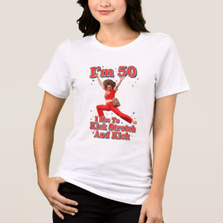 Kick Stretch and Kick - Funny 50th Birthday Gift D Tri-Blend Shirt