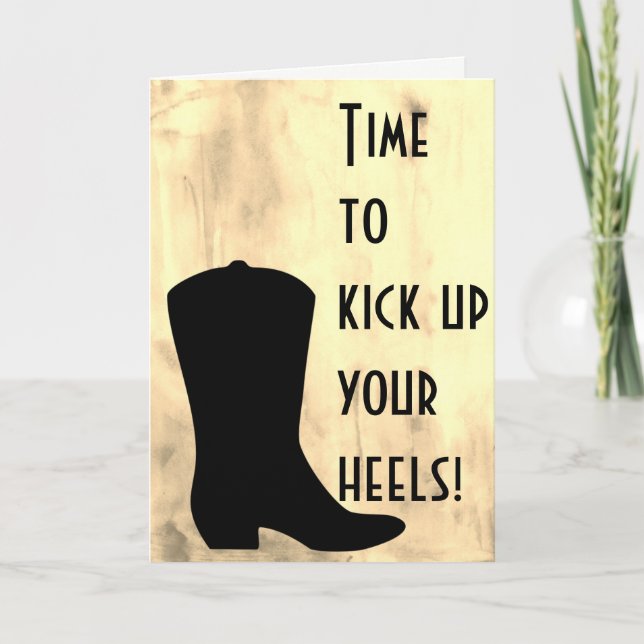 Kick Up Your Boots - Cowboy Birthday Card (Front)