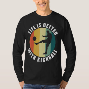 Kickball Player Quote Life With Kickball T-Shirt