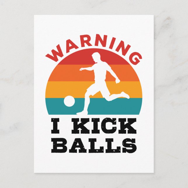 Kickball Warning I Kick Balls Postcard (Front)