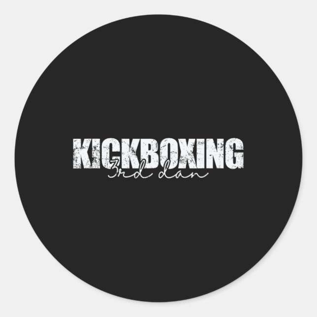 Kickboxing 3rd Dan Martial Arts  Classic Round Sticker (Front)