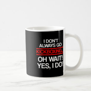 Kickboxing Always Kick Boxing Workout _1  Coffee Mug