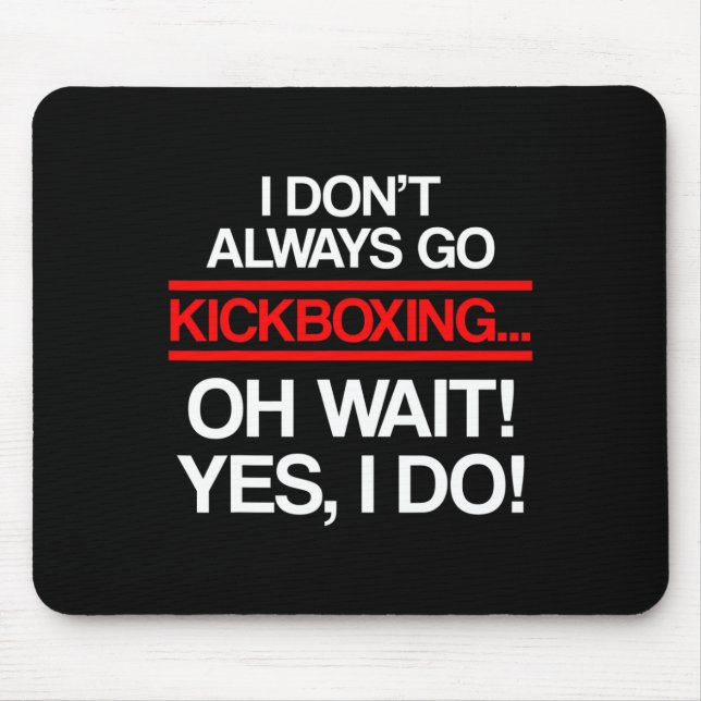 Kickboxing Always Kick Boxing Workout _1  Mouse Pad (Front)