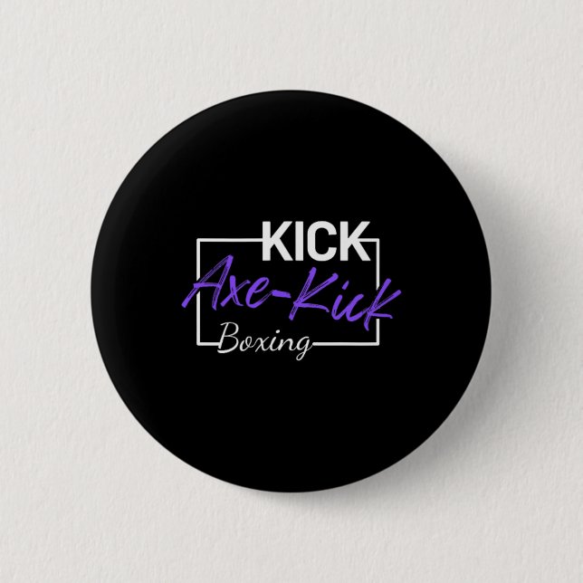 Kickboxing Axe Kick  2 Inch Round Button (Front)