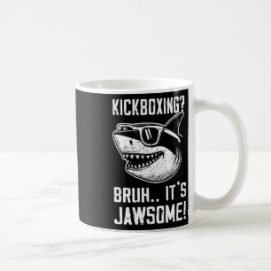 Kickboxing Bruh It's Jawsome Shark Kids Funny Coffee Mug