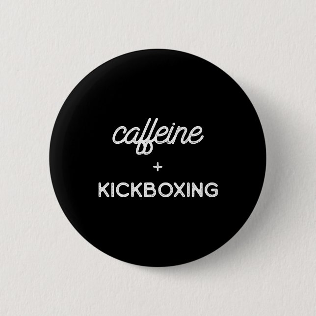 Kickboxing Coffee Kick Boxing Workout  2 Inch Round Button (Front)