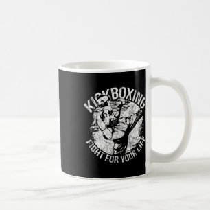 Kickboxing Fight For Your Life Kickbox Coffee Mug
