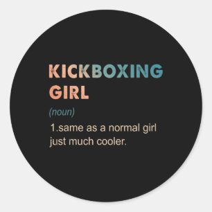 Kickboxing Girl Definition Funny Kickboxing Lover Classic Round Sticker