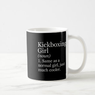 Kickboxing Girl Definition Funny Sarcastic Sports  Coffee Mug