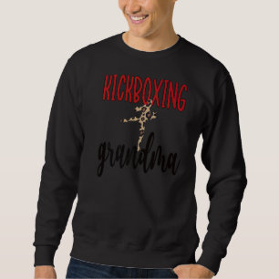Kickboxing Grandma Of A Kickboxer Grandmother Sweatshirt