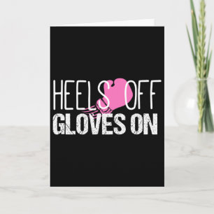 Kickboxing Heels Off Gloves On Shirt  Card