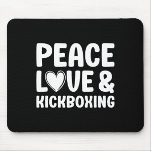 Kickboxing I Love Kickboxing Kickboxer Mouse Pad
