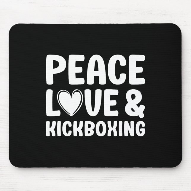 Kickboxing I Love Kickboxing Kickboxer  Mouse Pad (Front)