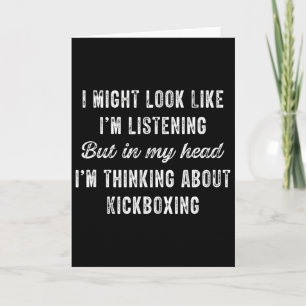 Kickboxing - In My Head I'm Thinking About Funny Card