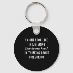 Kickboxing - In My Head I'm Thinking About Funny Keychain