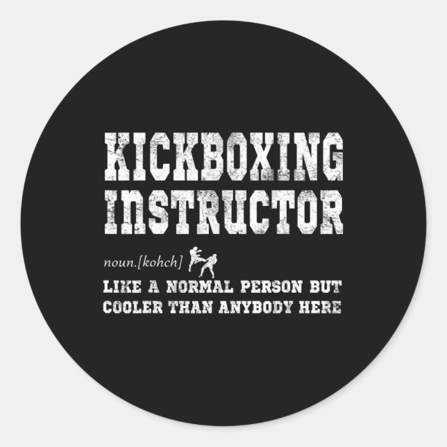 Kickboxing Instructor Definition Gift  Classic Round Sticker (Front)