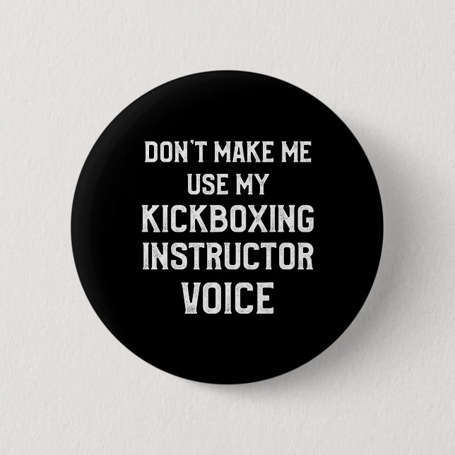 Kickboxing Instructor Kick Boxing Workout _3  2 Inch Round Button (Front)