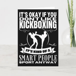 Kickboxing Is For Smart People Funny Kickboxer Card