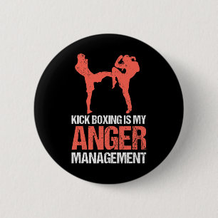 Kickboxing Is My Anger Management For A Kickboxer 2 Inch Round Button