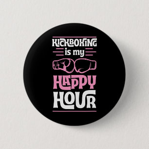 Kickboxing Is My Happy Hour Funny Mixed Martial Ar 2 Inch Round Button