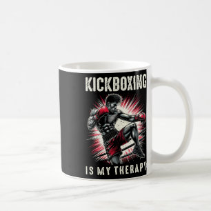 Kickboxing Is My Therapy Funny Martial Arts Kickbo Coffee Mug