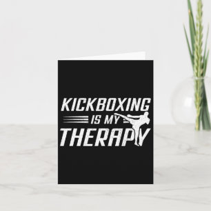 Kickboxing Is My Therapy Kick Boxing Sports Lover  Card