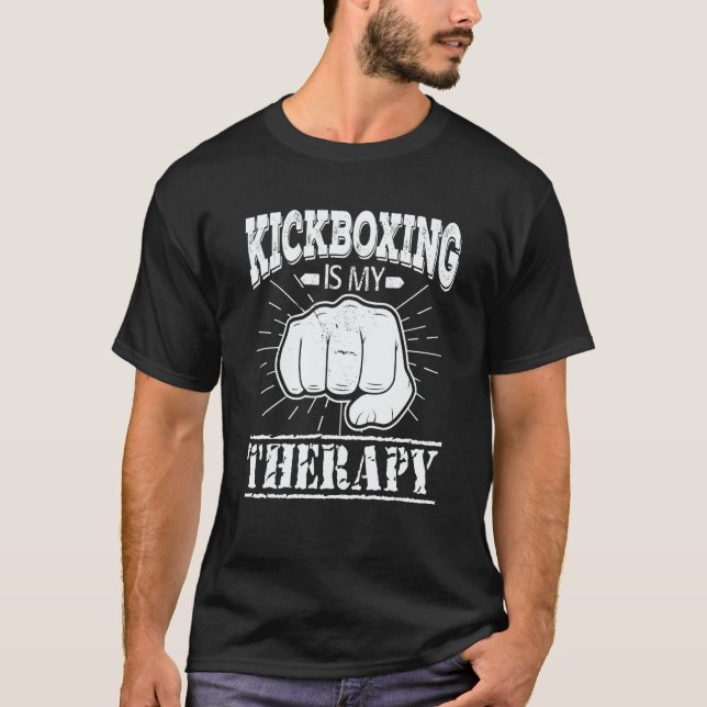 Kickboxing Is My Therapy  kickbox T-Shirt (Front)