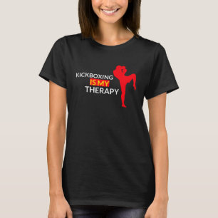 Kickboxing Is My Therapy One Coolest Kickboxing M T-Shirt
