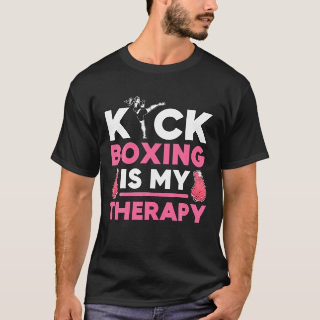 Kickboxing Is My Therapy T-Shirt (Front)