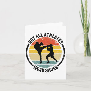 Kickboxing Kick Boxing Not All Athletes Wear Shoes Card