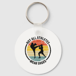 Kickboxing Kick Boxing Not All Athletes Wear Shoes Keychain