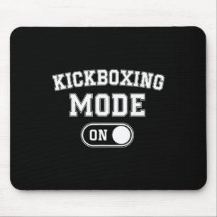 Kickboxing Mode On Funny Kickboxer Gift Coach Trai Mouse Pad