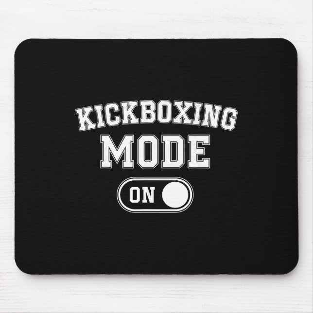 Kickboxing Mode On Funny Kickboxer Gift Coach Trai Mouse Pad (Front)
