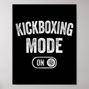Kickboxing Mode On Funny Kickboxer Gift Coach Trai Poster