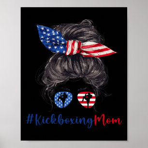 Kickboxing Mom American Flag Mothers Day Gift 4th  Poster
