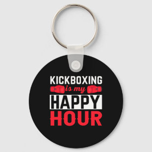 Kickboxing My Happy Hour Funny Kick Boxing Keychain