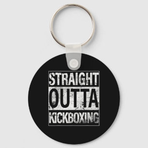 Kickboxing Shirt Straight Outta Kickboxing T Shirt Keychain