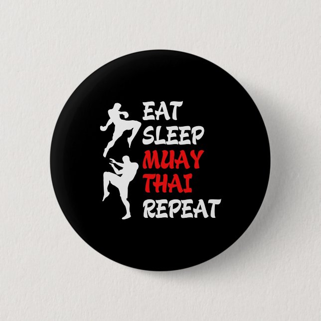 Kickboxing Thai Boxing Eat Sleep Muay Thai  2 Inch Round Button (Front)
