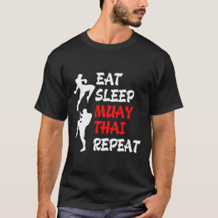 Kickboxing Thai Boxing Eat Sleep Muay Thai T-Shirt