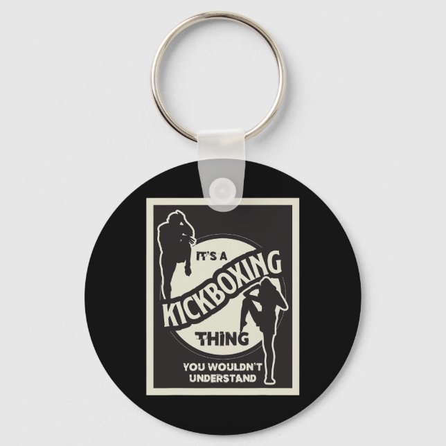 Kickboxing Thing You Wouldnt Understand Martial Ar Keychain (Front)