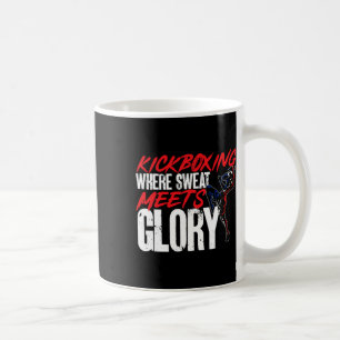 Kickboxing Where Sweat Meets Glory Kickboxer Marti Coffee Mug