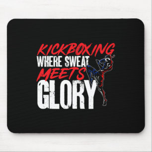 Kickboxing Where Sweat Meets Glory Kickboxer Marti Mouse Pad